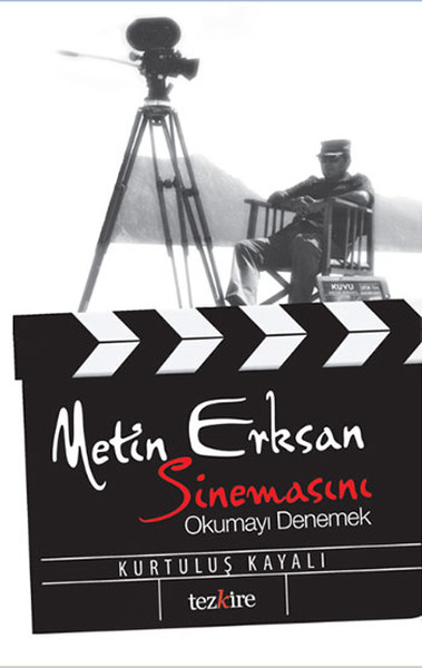 Metin Erksan Sinemasını Okumayı Denemek