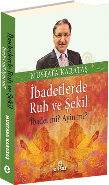 İbadetlerde Ruh ve Şekil