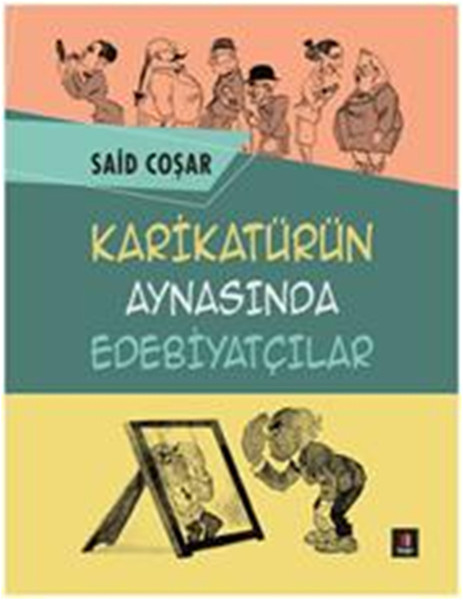 Karikatürün Aynasında Edebiyatçılar