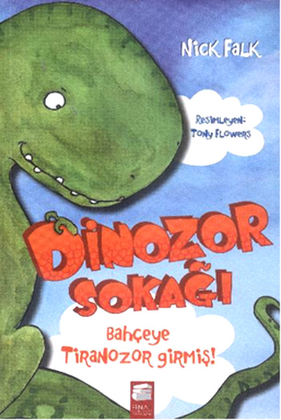 Dinozor Sokağı - Bahçeye Tiranozor Girmiş!