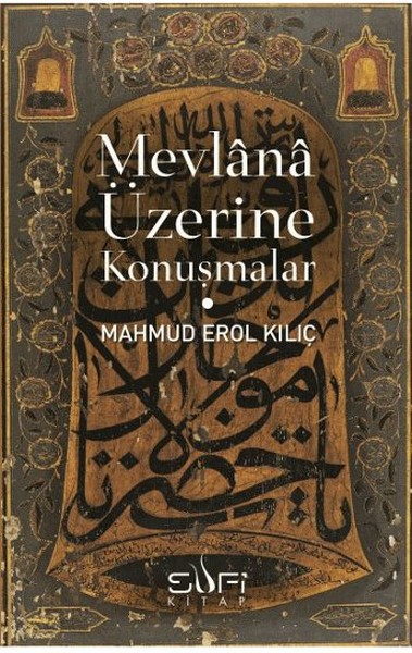 Mevlana Üzerine Konuşmalar