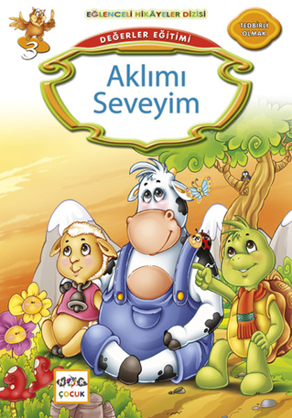 Değerler Eğitimi - Aklımı Seveyim