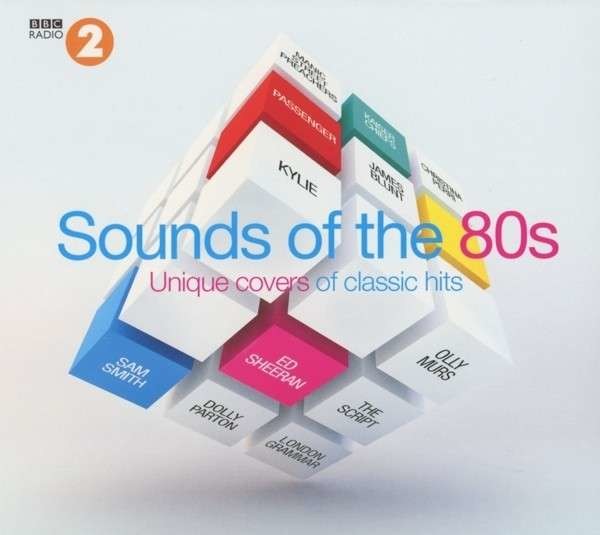 BBC Radio 2: Sounds Of The 80s - Unique Covers Of Classic Hits
