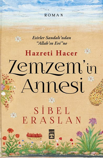 Zemzem'in Annesi Hazreti Hacer