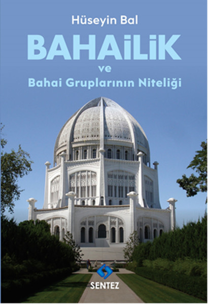 Bahailik ve Bahai Gruplarının Niteliği