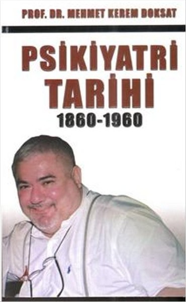 Psikiyatri Tarihi 1860 - 1960