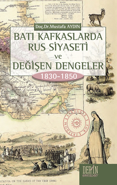 Batı Kafkaslarda Rus Siyaseti ve Değişen Dengeler 1830 - 1850