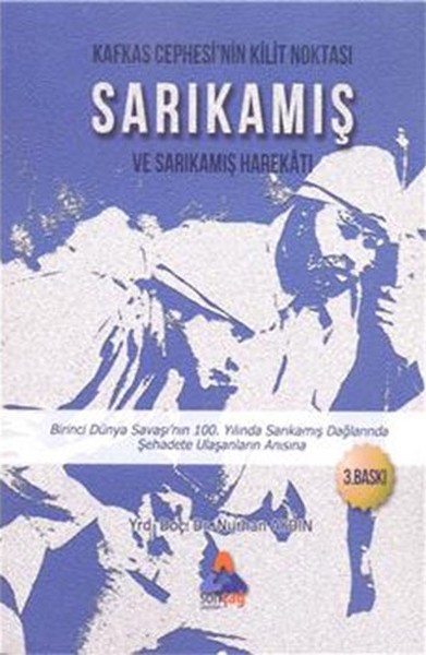 Kafkas Cephesinin Kilit Noktası Sarıkamış ve Sa...