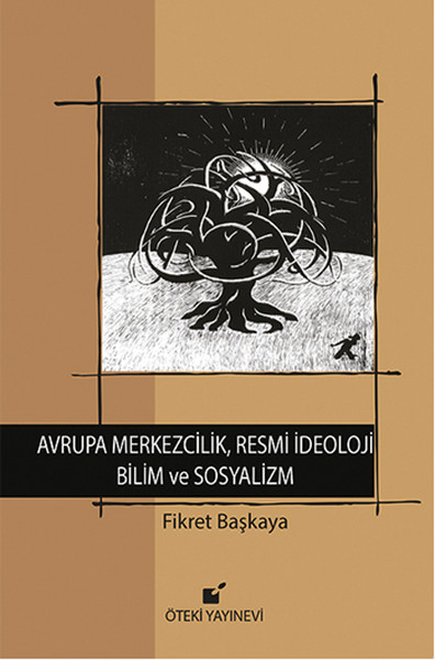 Avrupa Merkezcilik Resmi İdeoloji Bilim ve Sosyalizm