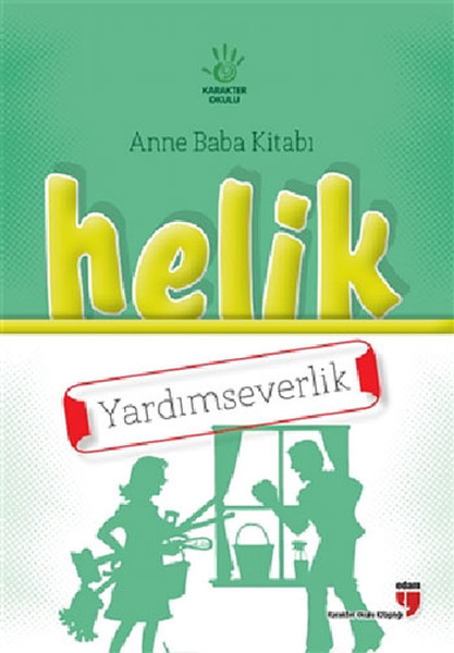 Helik Anne Baba Kitabı - Yardımseverlik