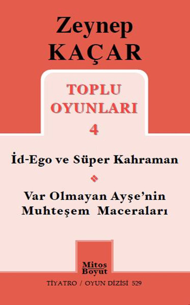 Toplu Oyunları 4 - İd-Ego ve Süper Kahraman - Var Olmayan Ayşe'nin Muhteşem Maceraları