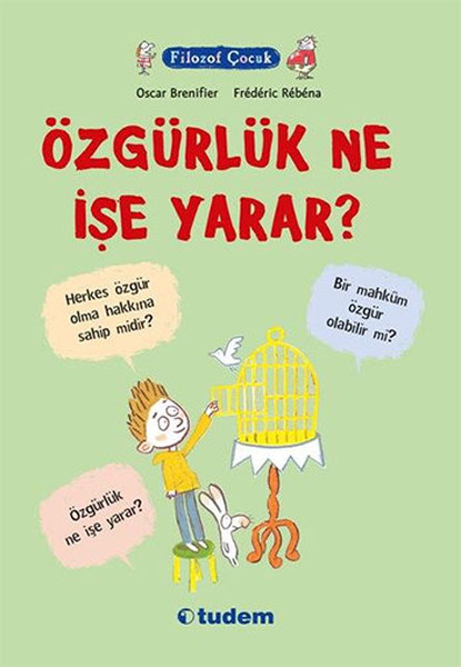 Filozof Çocuk - Özgürlük Ne İşe Yarar?