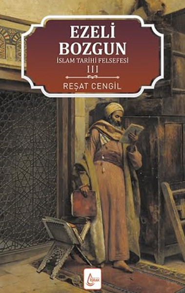 İslam Tarihi Felsefesi Ezeli Bozgun - 3