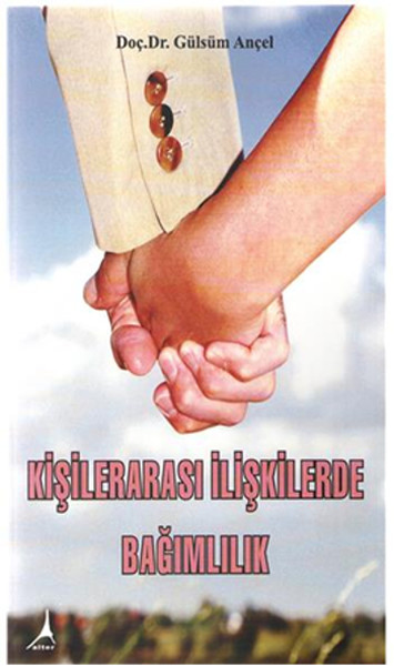 Kişilerarası İlişkilerde Bağımlılık