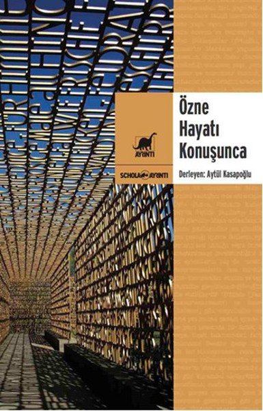 Özne Hayatı Konuşunca