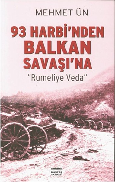 93 Harbi'nden Balkan Savaşı'na