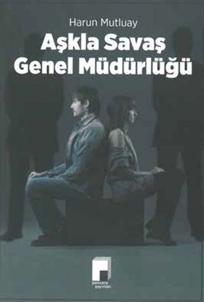 Aşkla Savaş Genel Müdürlüğü