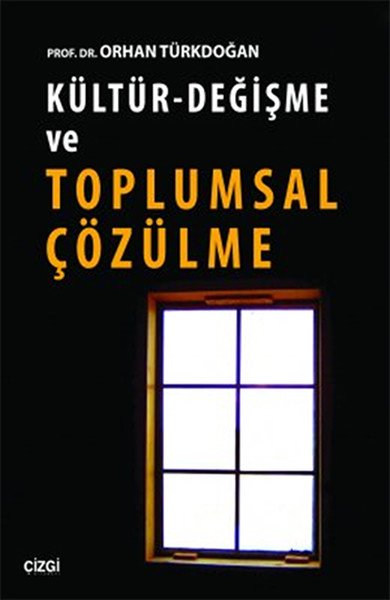 Kültür-Değişme ve Toplumsal Çözülme