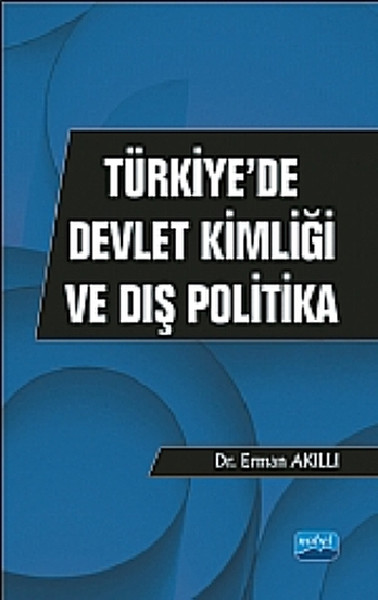 Türkiyede Devlet Kimliği ve Dış Politika