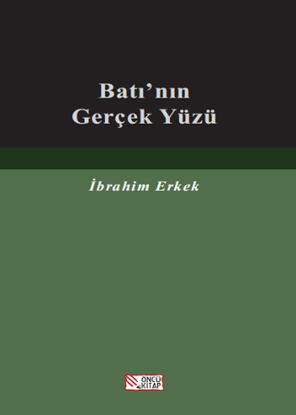 Batı'nın Gerçek Yüzü