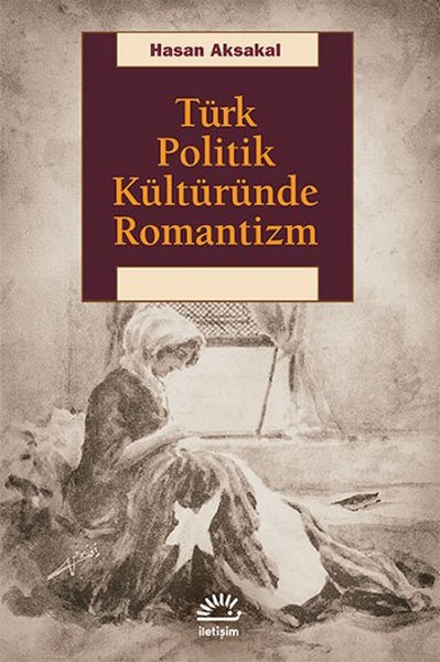 Türk Politik Kültüründe Romantizm