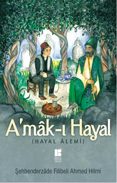 A'mak-ı Hayal - Hayal Alemi