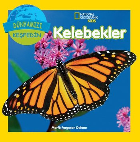 National Geographic Kids - Dünyanızı Keşfedin Kelebekler