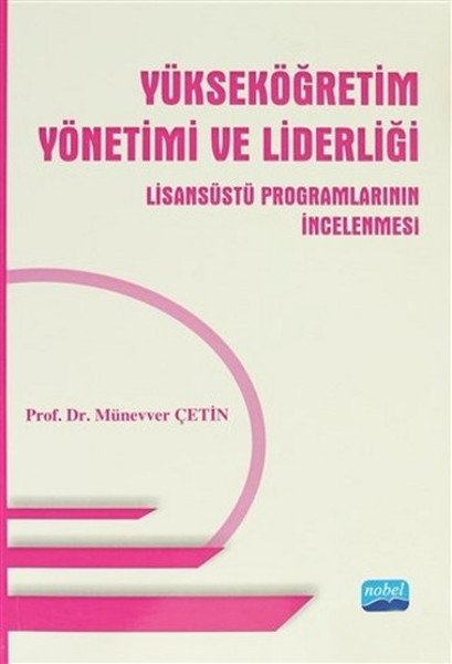 Yükseköğretim Yönetimi ve Liderliği - Lisansüstü Programlarının İncelenmesi