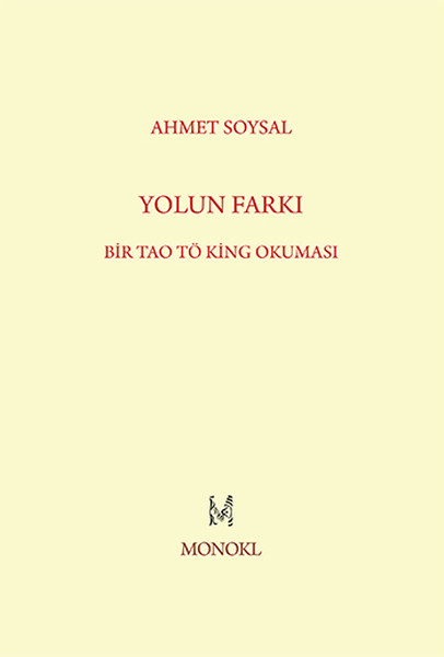 Yolun Farkı - Bir Tao Tö King Okuması