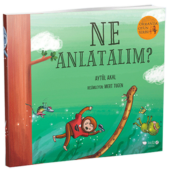 Ormanda Oyun Serisi 3- Ne Anlatalım?