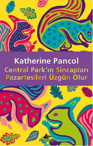 Central Park'ın Sincapları Pazartesileri Üzgün ...