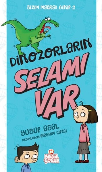 Bizim Matrak Sınıf Serisi 2 - Dinozorların Selamı Var