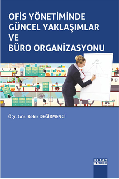 Ofis Yönetiminde Güncel Yaklasimlar ve Büro Org...