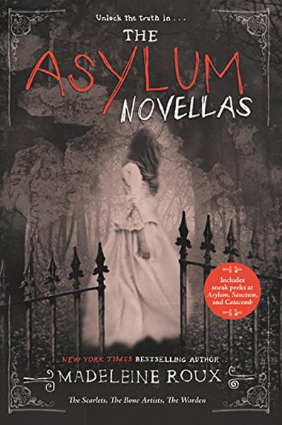 The Asylum Novellas: The Scarlets The Bone Artists The Warden