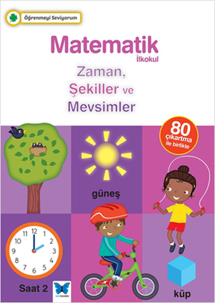 Öğrenmeyi Seviyorum - Matematik İlkokul Zaman Şekiller ve Mevsimler