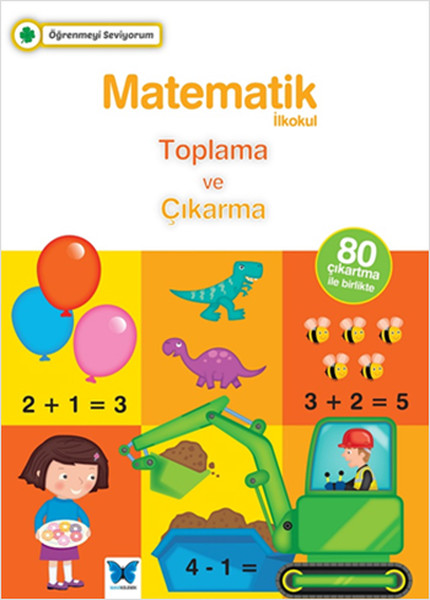 Öğrenmeyi Seviyorum - Matematik İlkokul Toplama ve Çıkarma