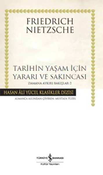 Tarihin Yaşam İçin Yararı ve Sakınc