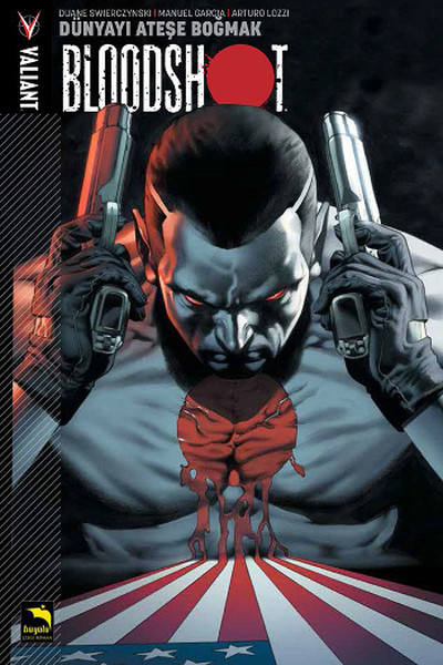 Bloodshot 1 - Dünyayı Ateşe Boğmak