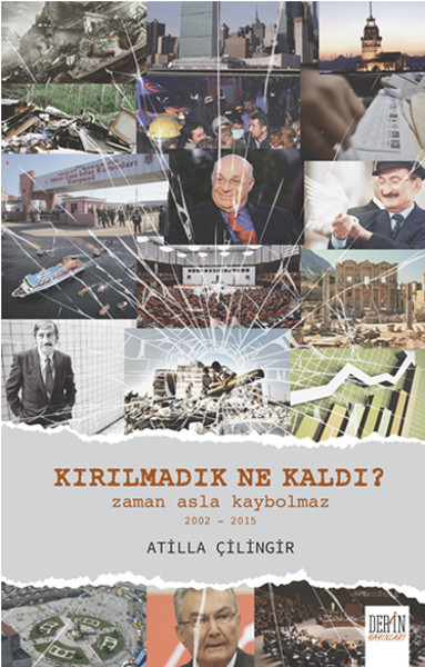 Kırılmadık Ne Kaldı?