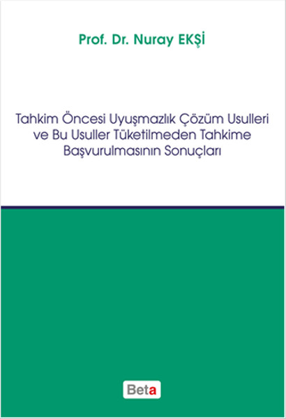 Tahkim Öncesi Uyuşmazlık Çözüm Usulleri ve Bu Usuller Tüketilmeden Tahkime Başvurulmasının Sonuçları