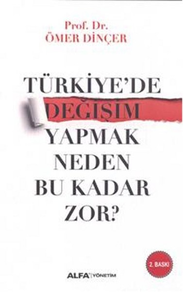 Türkiye'de Değişim Yapmak Neden Bu Kadar Zor?