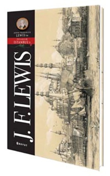 John FrederickLewis - İstanbul Pitoresk