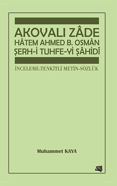 Akovalı Zde Htem Ahmed B. Osman Serh-i Tuhfe-yi Sahidi