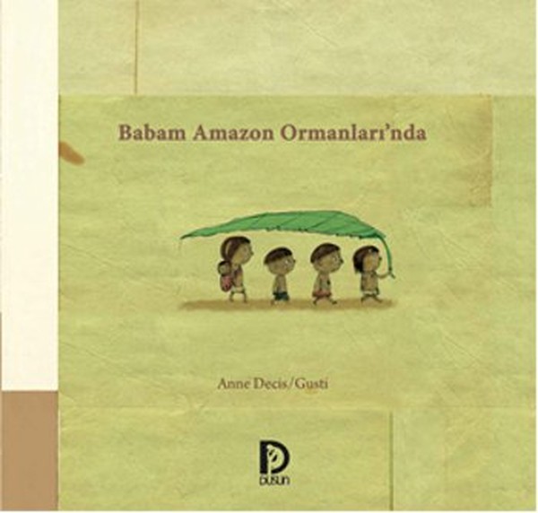 Babam Amazon Ormanları'nda