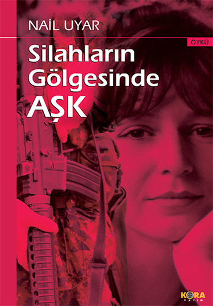 Silahların Gölgesinde Aşk