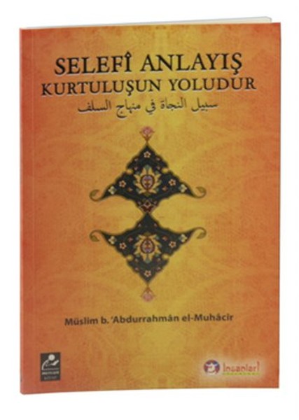 Selefi Anlayış Kurtuluşun Yoludur