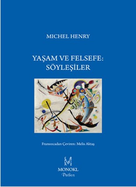 Yaşam ve Felsefe Söyleşiler