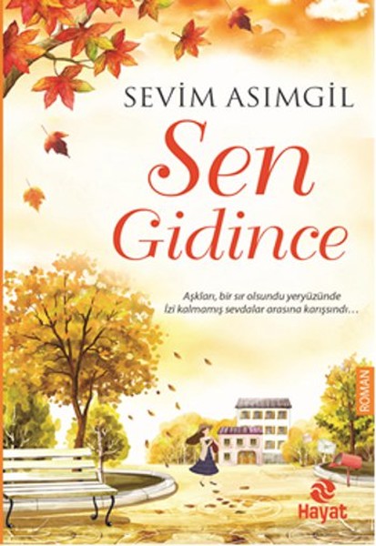 Sen Gidince