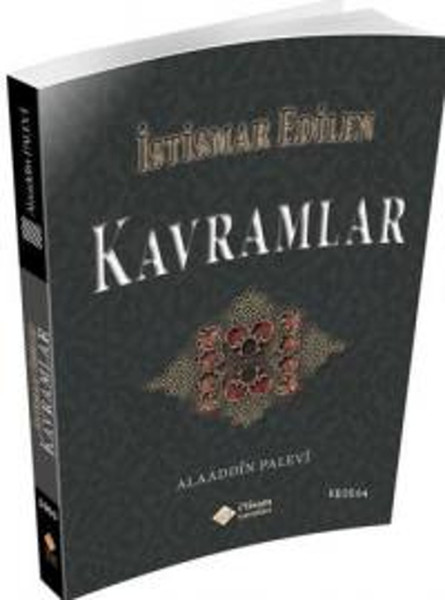 İstismar Edilen Kavramlar