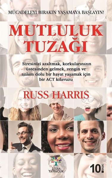 Russ Harris "Mutluluk Tuzağı - Mücadeleyi Bırak Yaşamaya Bak" PDF